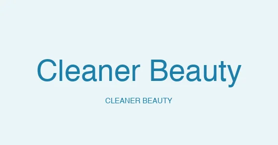 Cleaner Beauty