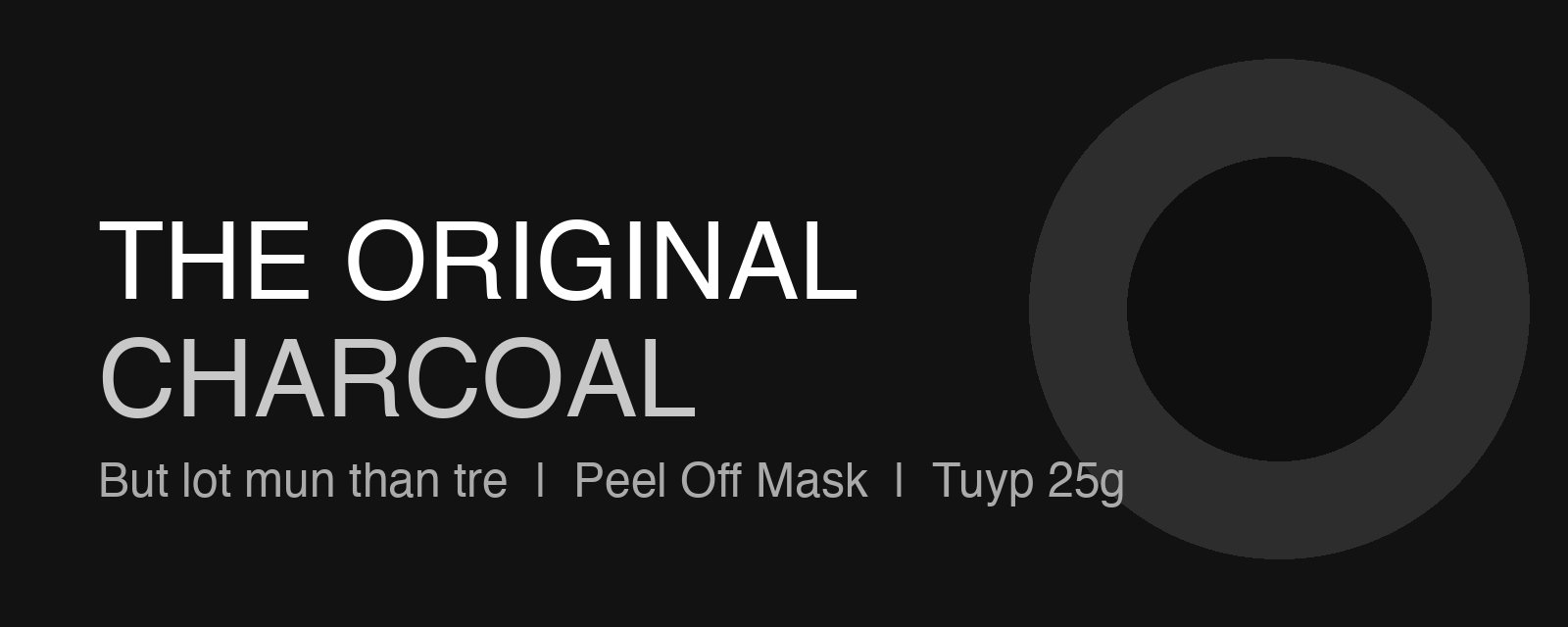 Banner thương hiệu The Original Charcoal Peel Off Mask