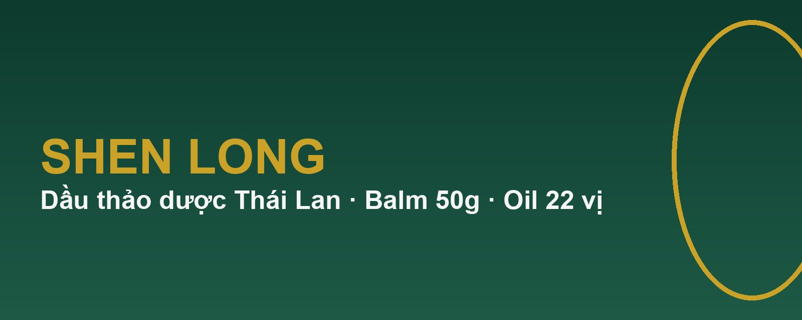 Shen Long — dầu thảo dược Thái Lan