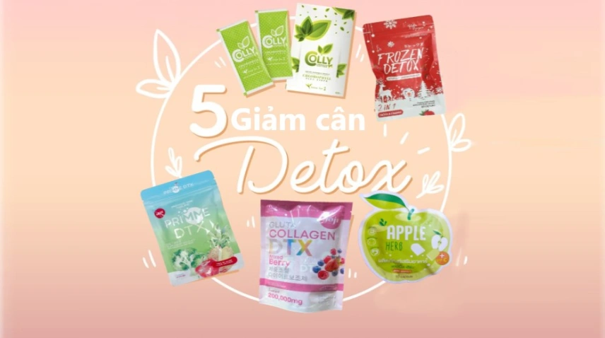 Top 5 Detox giảm cân thải độc thon bụng an toàn chứng nhận bởi FDA