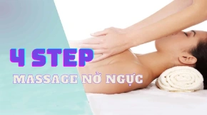 4 bước massage nở ngực bạn gái nên biết